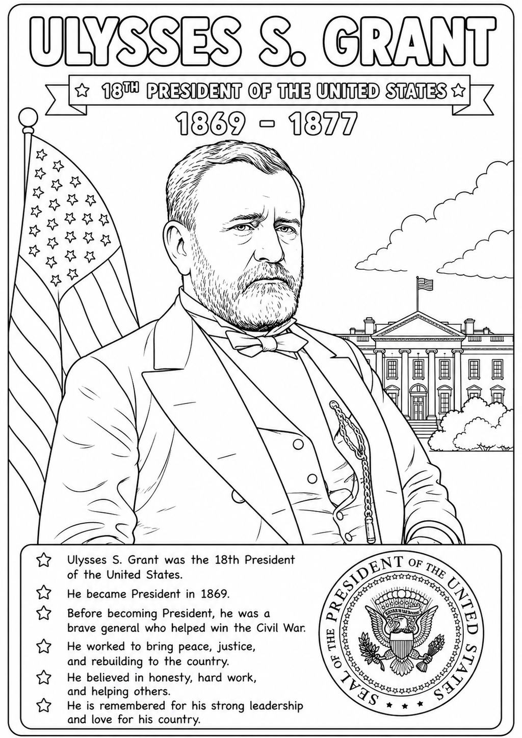 Black and white coloring page featuring Ulysses S. Grant as the 18th President of the United States, with a portrait, the White House, an American flag, and a biographical text box at the bottom.