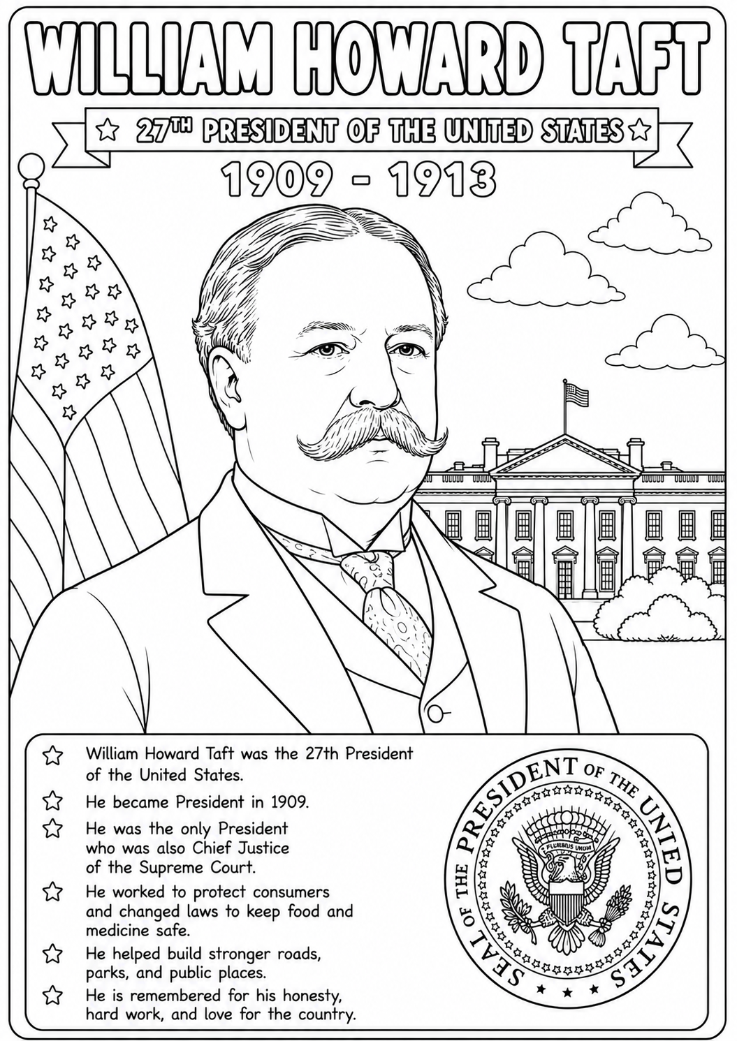 Black and white coloring page featuring a line art portrait of William Howard Taft, the 27th President of the United States, with the text 'William Howard Taft 1909 - 1918' and a seal of the President of the United States. The bottom left contains a short biographical text block with stars as bullet points.