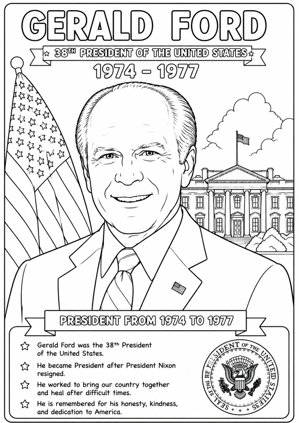 Black and white coloring page featuring a portrait of Gerald Ford as the 28th President of the United States, with text about his presidency from 1974 to 1977, an American flag, the White House, and a U.S.