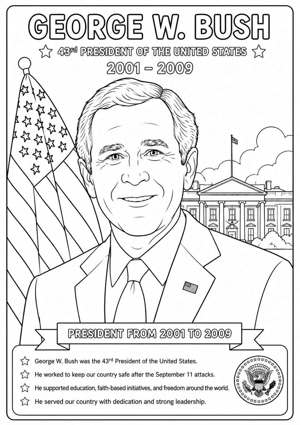 Black and white coloring page featuring a portrait of George W. Bush as the 43rd President of the United States, with an American flag, the White House, and text reading 'George W.